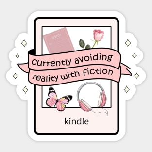 Currently avoiding reality with fiction Sticker